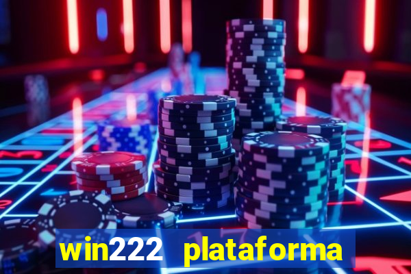 win222 plataforma de jogos